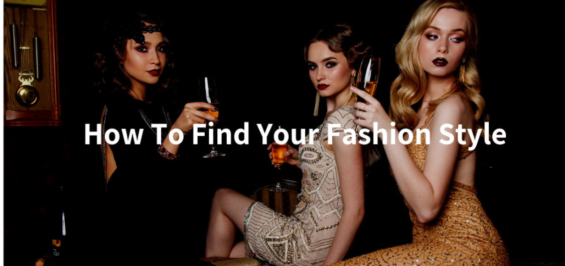 HOW TO FIND YOUR FASHION STYLE